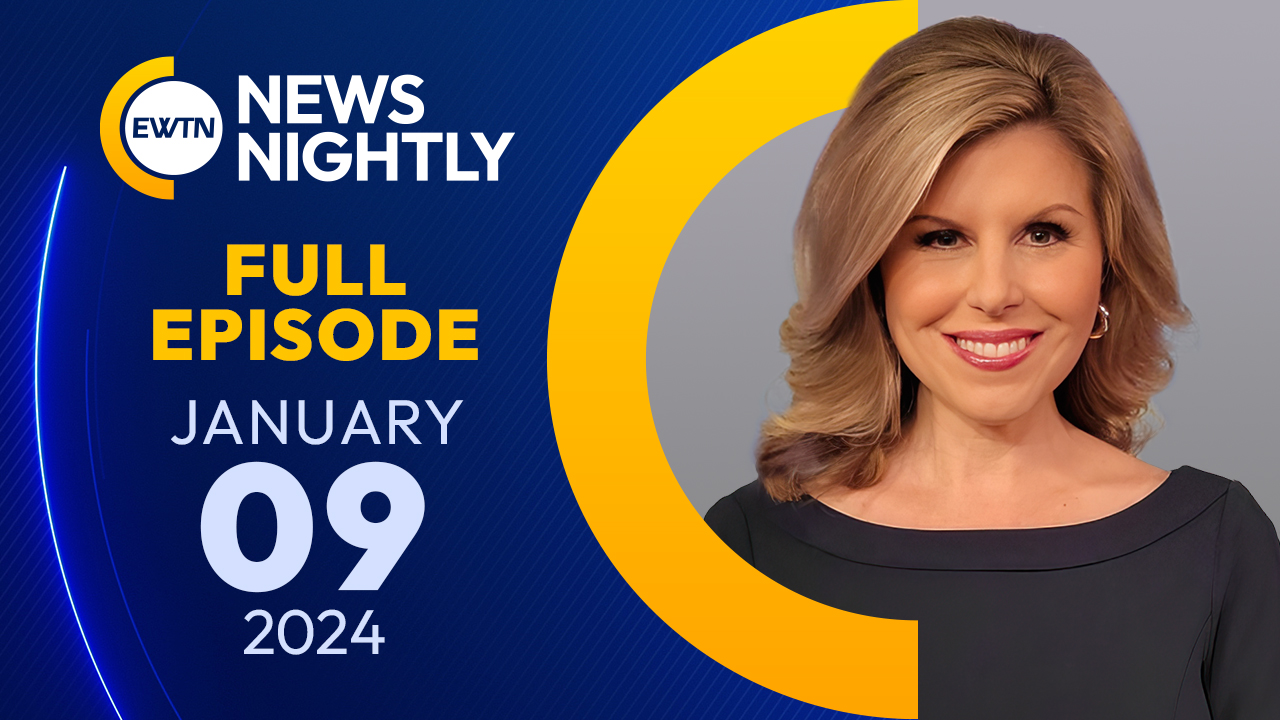  EWTN News Nightly | Tuesday, January 9, 2024